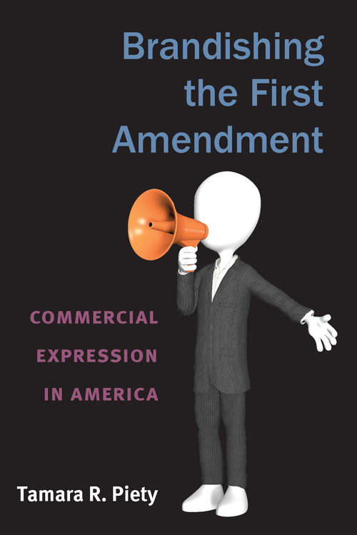 Book cover of Brandishing the First Amendment: Commercial Expression in America