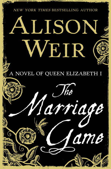 Book cover of The Marriage Game: A Novel of Queen Elizabeth I (Elizabeth I)