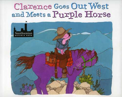 Book cover of Clarence Goes Out West & Meets a Purple Horse