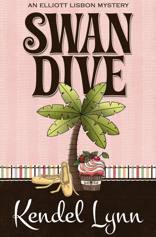 Book cover of Swan Dive (The Elliott Lisbon Mysteries #3)