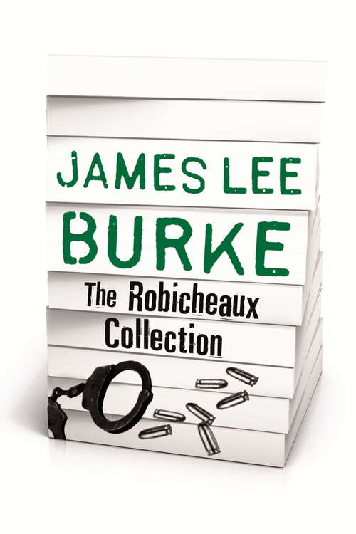 Book cover of JAMES LEE BURKE – THE ROBICHEAUX COLLECTION