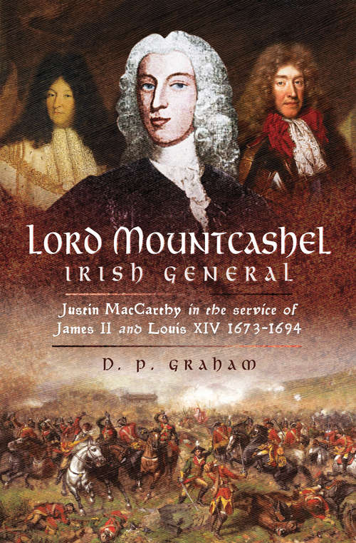 Book cover of Lord Mountcashel: Justin MacCarthy in the Service of James II and Louis XIV, 1673–1694
