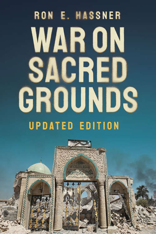 Book cover of War on Sacred Grounds (updated edition) (Religion and Conflict)