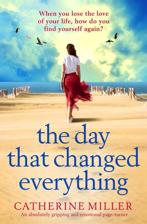 The Day that Changed Everything: An absolutely gripping and emotional page turner