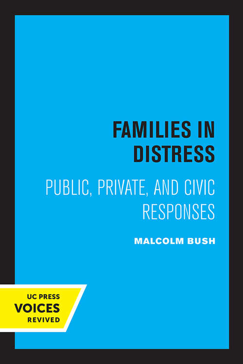 Book cover of Families in Distress: Public, Private, and Civic Responses