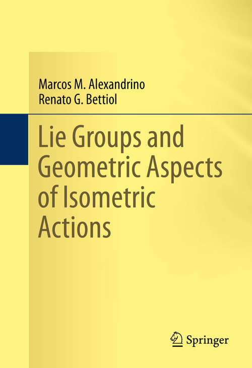 Book cover of Lie Groups and Geometric Aspects of Isometric Actions