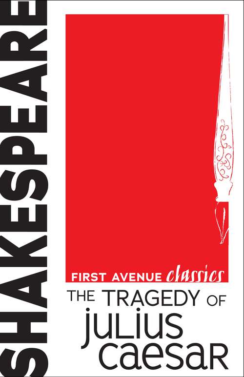 Book cover of The Tragedy of Julius Caesar: Large Print (First Avenue Classics ™)