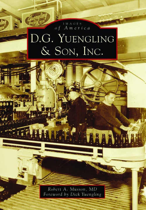 Book cover of D.G. Yuengling & Son, Inc.