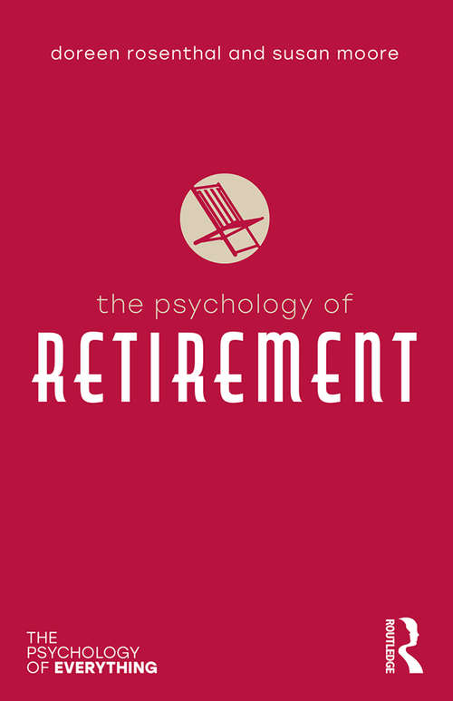 The Psychology of Retirement (The Psychology of Everything)