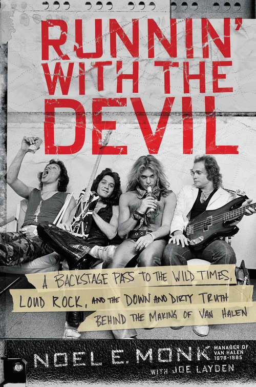 Book cover of Runnin' with the Devil: A Backstage Pass to the Wild Times, Loud Rock, and the Down and Dirty Truth Behind the Making of Van Halen