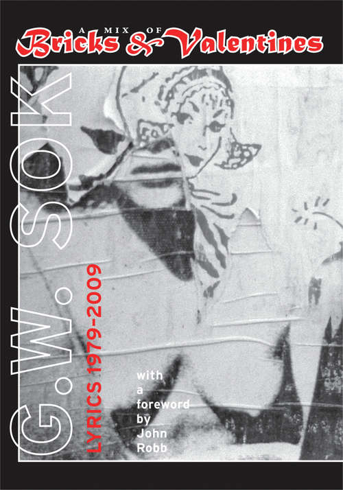Book cover of A Mix of Bricks & Valentines: Lyrics 1979–2009