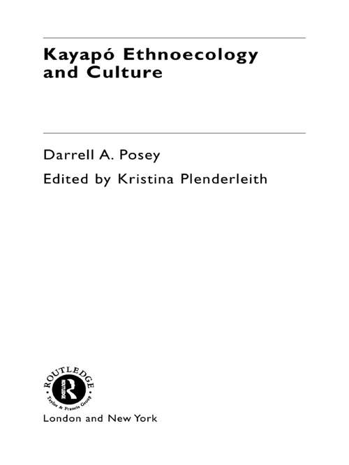 Book cover of Kayapó Ethnoecology and Culture (Studies in Environmental Anthropology)