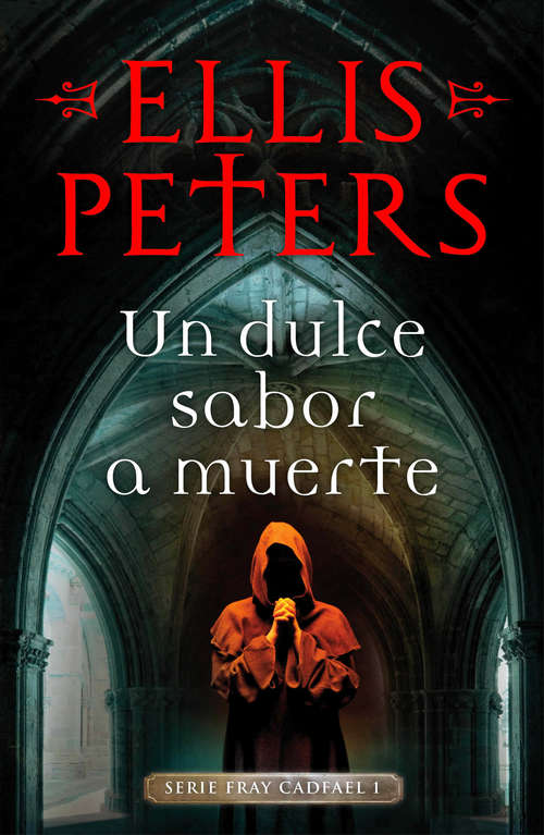 Book cover of Un dulce sabor a muerte (Fray Cadfael 1)