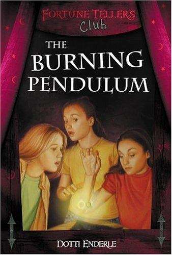 The Burning Pendulum (Fortune Tellers Club #7)