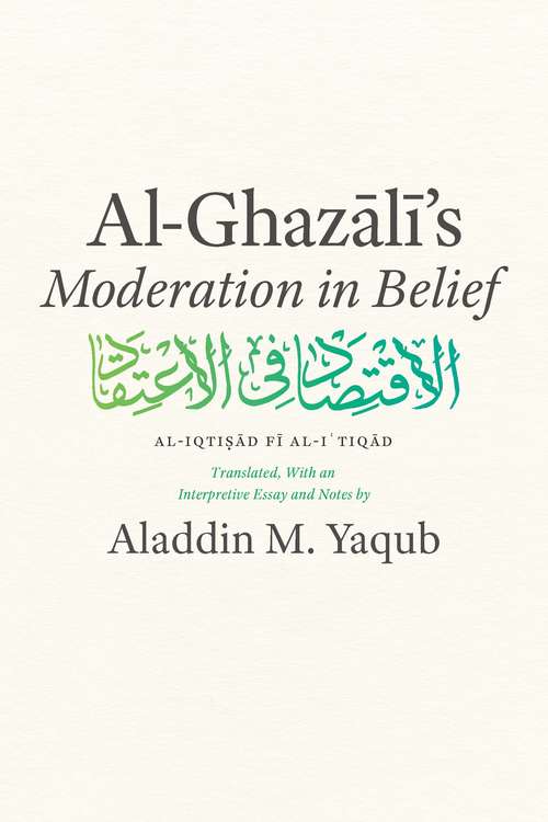 Book cover of Al-Ghazali's "Moderation in Belief"