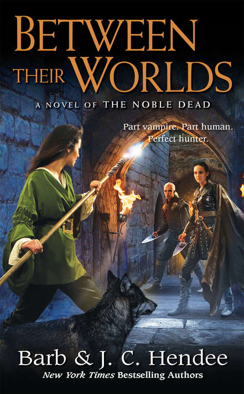 Book cover of Between Their Worlds: A Novel of the Noble Dead