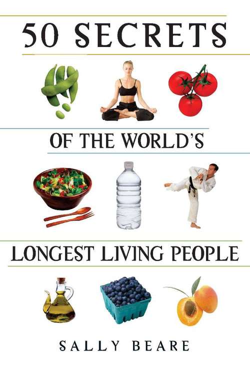 Book cover of 50 Secrets Of The World's Longest Living People