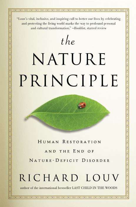 Book cover of The Nature Principle: Human Restoration and the End of Nature-Deficit Disorder