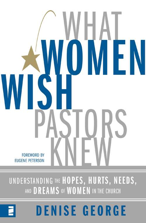 Book cover of What Women Wish Pastors Knew: Understanding the Hopes, Hurts, Needs, and Dreams of Women in the Church