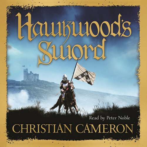 Book cover of Hawkwood's Sword: The Brand New Adventure from the Master of Historical Fiction