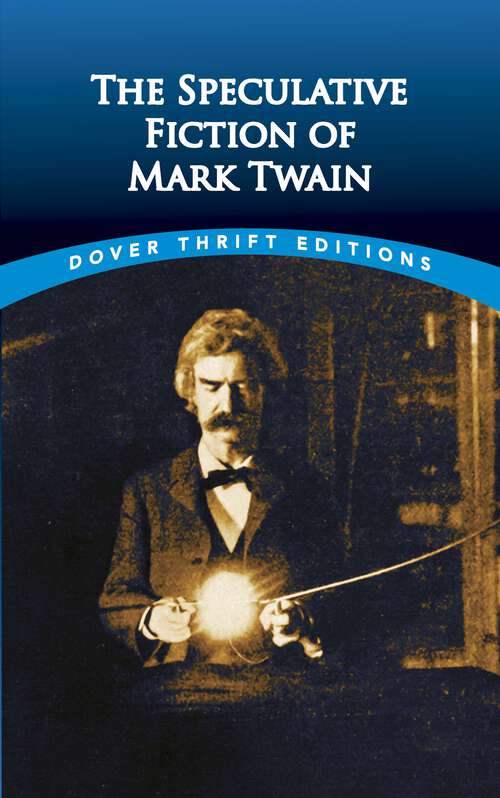 Book cover of The Speculative Fiction of Mark Twain (Dover Thrift Editions)