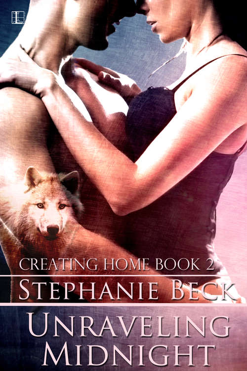 Book cover of Unraveling Midnight (Creating Home #2)