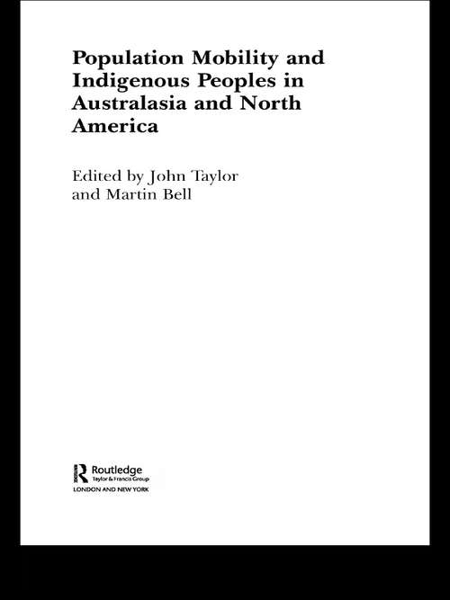 Book cover of Population Mobility and Indigenous Peoples in Australasia and North America (Routledge Research in Population and Migration)