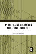 Place Brand Formation and Local Identities