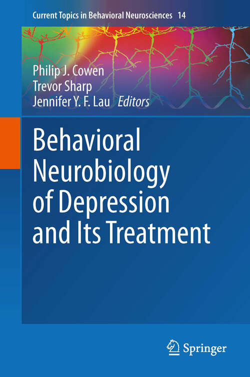 Book cover of Behavioral Neurobiology of Depression and Its Treatment (Current Topics in Behavioral Neurosciences #14)