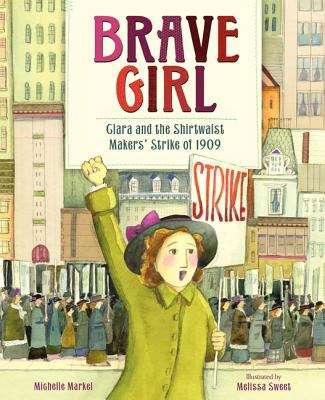 Book cover of Brave Girl: Clara and the Shirtwaist Makers' Strike of 1909