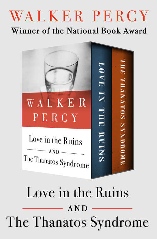 Book cover of Love in the Ruins and The Thanatos Syndrome
