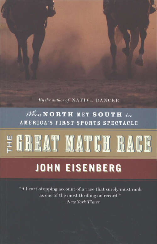 Book cover of The Great Match Race: When North Met South in America's First Sports Spectacle