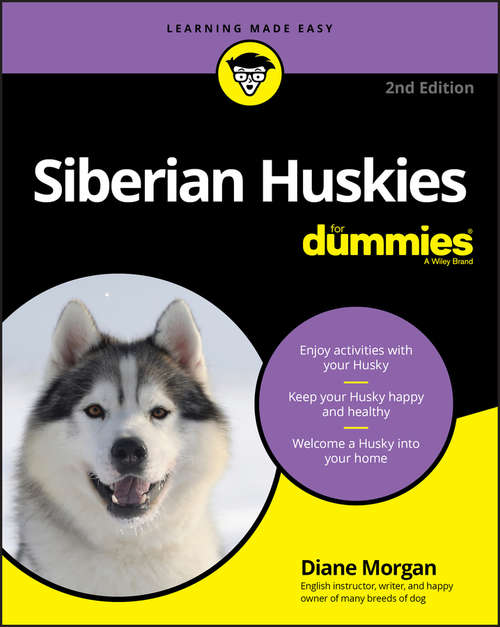 Siberian Huskies For Dummies (For Dummies Ser.)