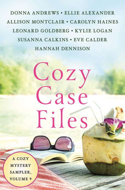 Cozy Case Files, A Cozy Mystery Sampler, Volume 9 (Cozy Case Files #9)