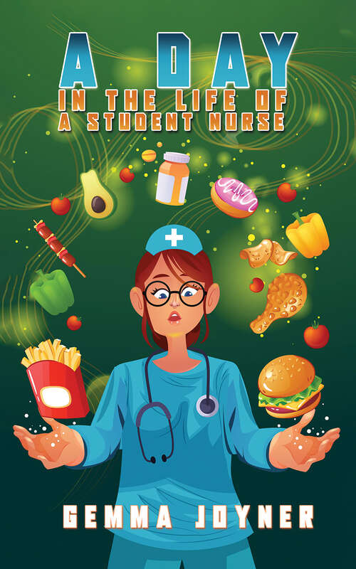Book cover of A Day in the Life of a Student Nurse