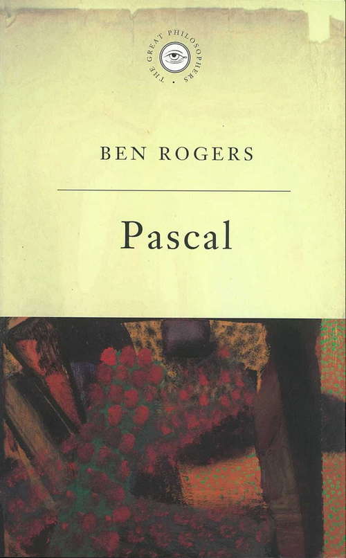 Book cover of The Great Philosophers:Pascal (GREAT PHILOSOPHERS)