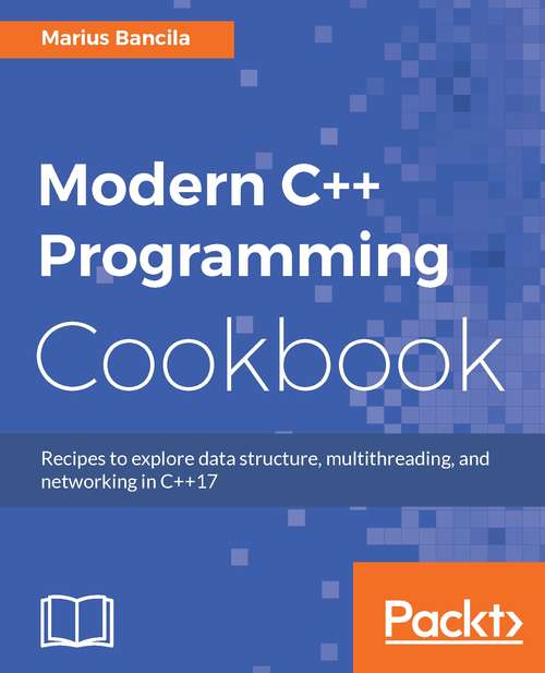 Book cover of Modern C++ Programming Cookbook