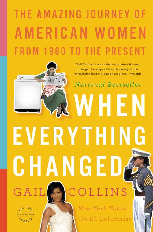 Book cover of When Everything Changed: The Amazing Journey of American Women from 1960 to the Present