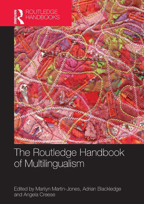 The Routledge Handbook of Multilingualism (Routledge Handbooks in Applied Linguistics)