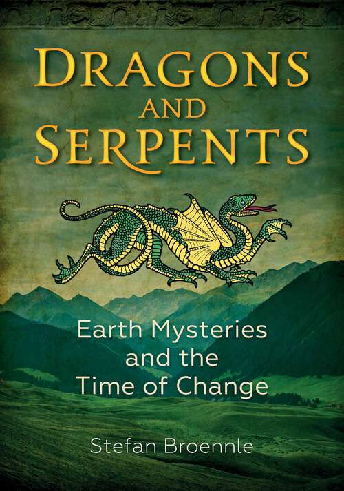 Book cover of Dragons and Serpents: Earth Mysteries and the Time of Change