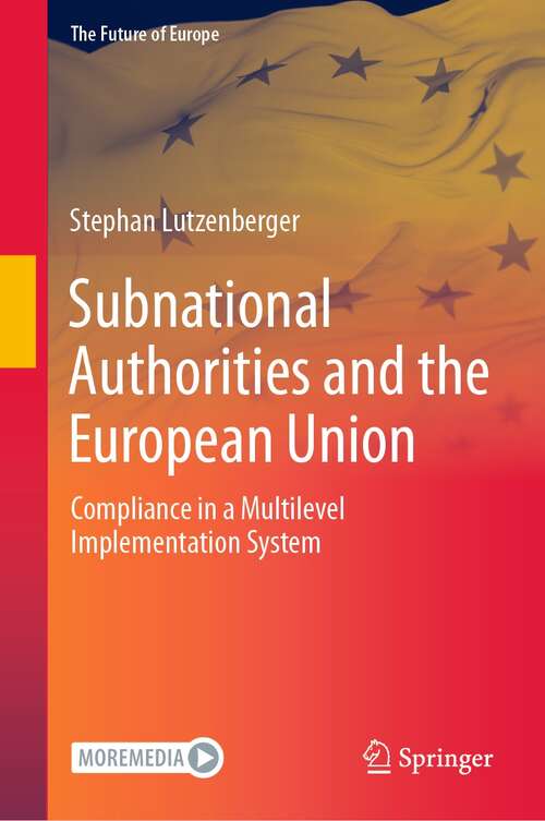 Book cover of Subnational Authorities and the European Union: Compliance in a Multilevel Implementation System (1st ed. 2022) (The Future of Europe)