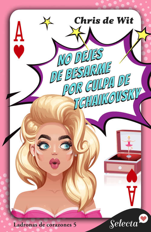 Book cover of No dejes de besarme por culpa de Tchaikovsky (Ladronas de corazones: Volumen 5)