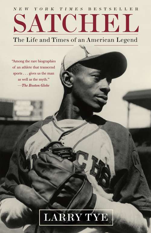 Book cover of Satchel: The Life and Times of an American Legend