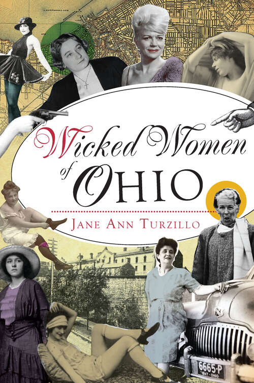 Book cover of Wicked Women of Ohio (Wicked Ser.)
