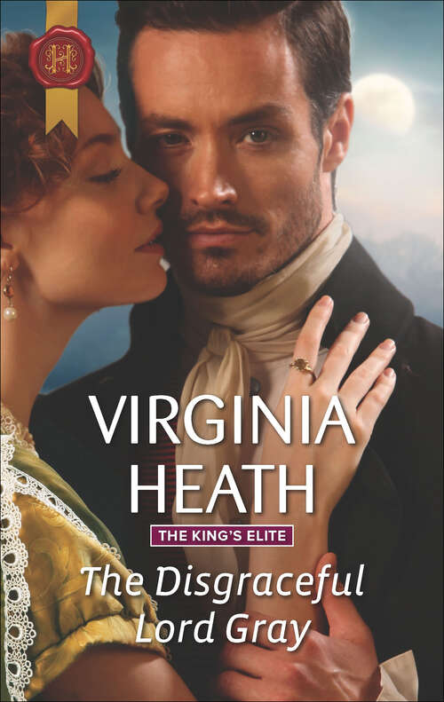 Book cover of The Disgraceful Lord Gray (Original) (The\king's Elite Ser. #3)