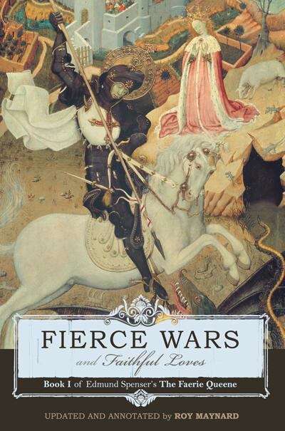 Book cover of Fierce Wars And Faithful Loves (The Fairie Queene #1)