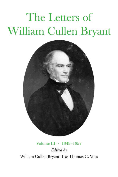 Book cover of The Letters of William Cullen Bryant: Volume III, 1849–1857