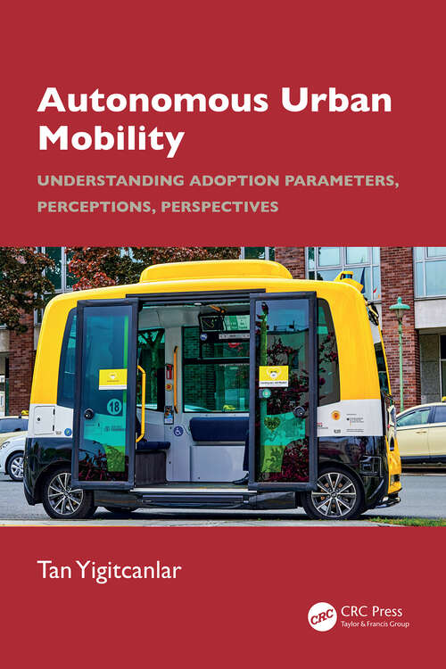 Book cover of Autonomous Urban Mobility: Understanding Adoption Parameters, Perceptions, Perspectives (1)