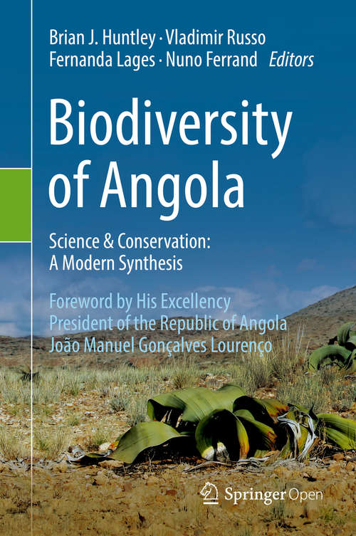 Biodiversity of Angola: Science And Conservation: A Modern Synthesis