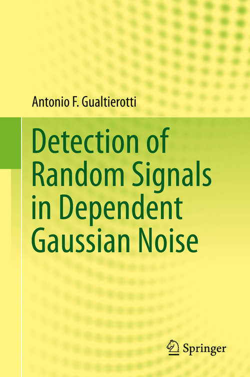 Book cover of Detection of Random Signals in Dependent Gaussian Noise